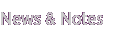 News & Notes