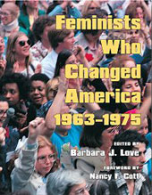 cover, Feminists Who Changed America, 1963-1975