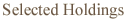 Selected Holdings