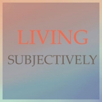 Living Subjectively student group meetings (Tuesdays, 7pm)