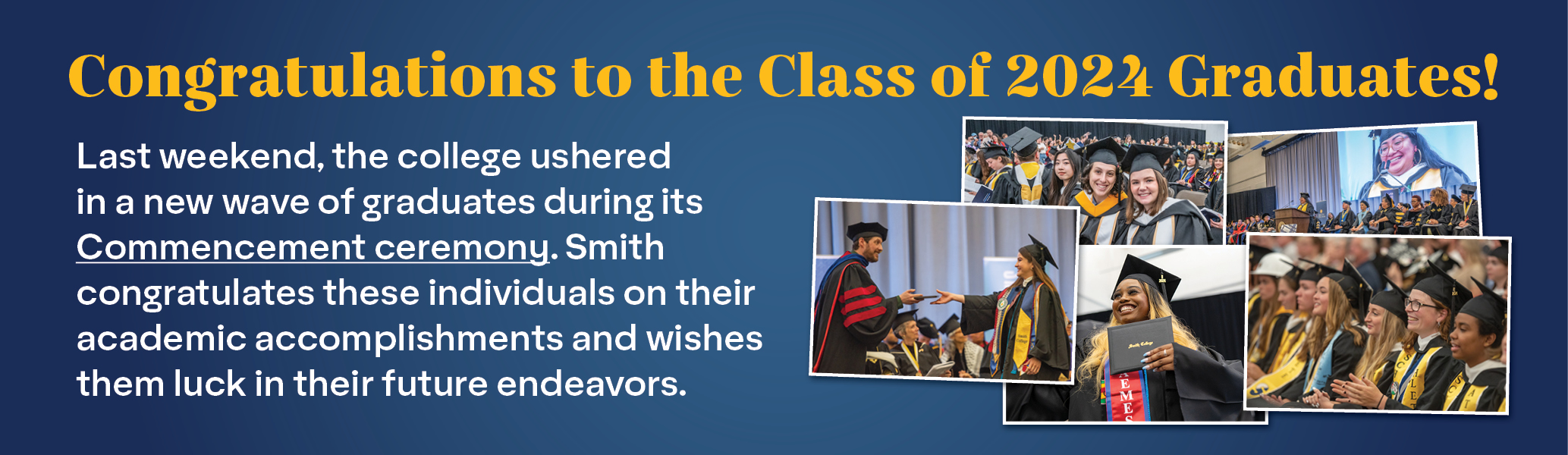 A promotional banner for Smith College showing class of 2024 graduates in commemoration of the school's recent Commencement.