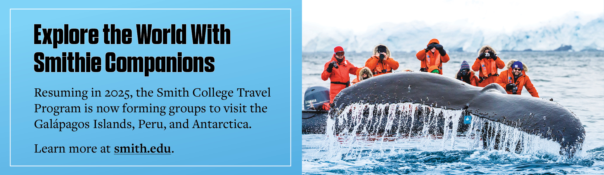 A promotional banner announcing Smith College's Travel Program, with stops in the Galapagos Islands, Peru, and Antarctica.