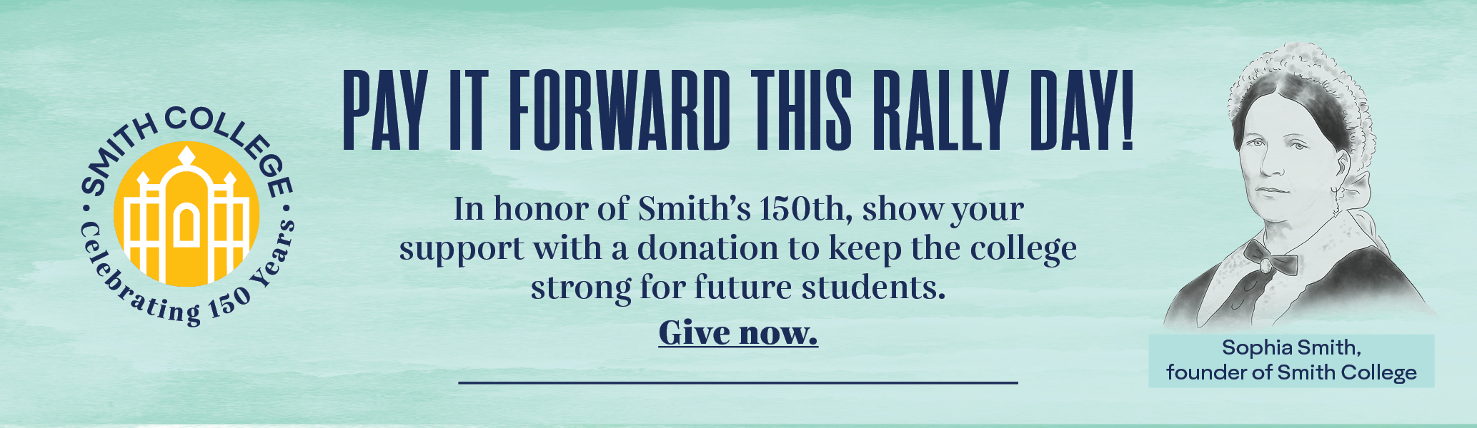 A promotional banner for Smith College's 2025 Rally Day, encouraging the community to pay it forward with a donation to the college.