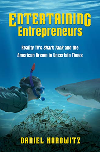  Reality TV’s Shark Tank and the American Dream in Uncertain Times" with a woman swimming in a shark tank